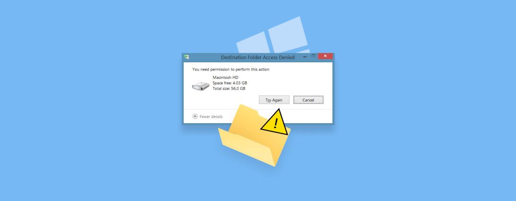 Destination Folder Access Denied Error and Solution